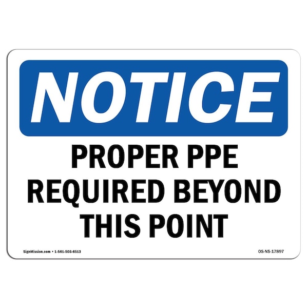 OSHA Sign, Proper PPE Required Beyond This Point, 18in X 12in Aluminum, 18" W, 12" H, Landscape
